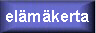 el&auml;m&auml;nkerta